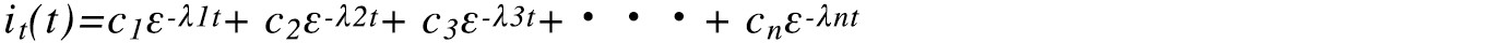 it(t)=c1ε-λ1t+ c2ε-λ2t+ c3ε-λ3t+・・・+ cnε-λnt